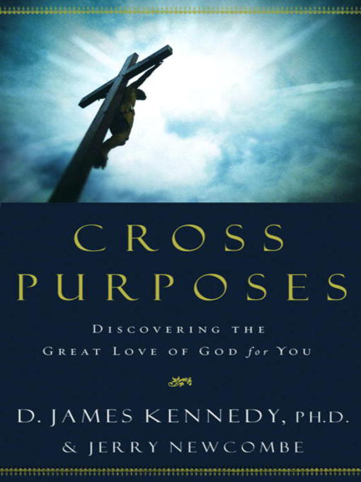Title details for Cross Purposes by Dr. D. James Kennedy - Wait list